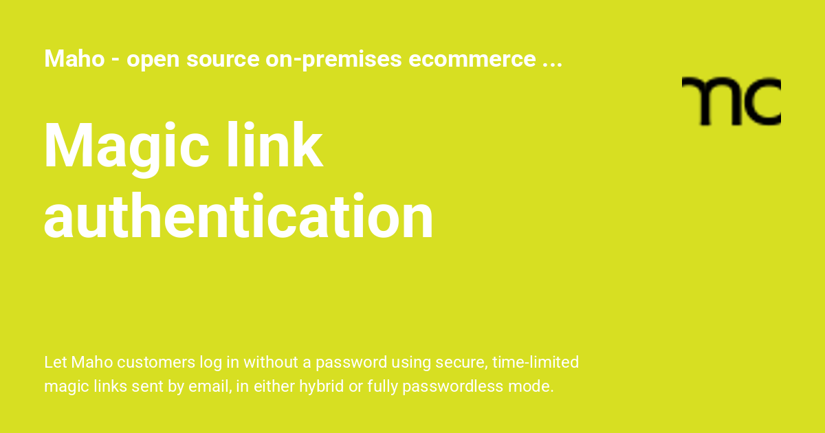 Magic Link Authentication - Maho - open source on-premises ecommerce ...